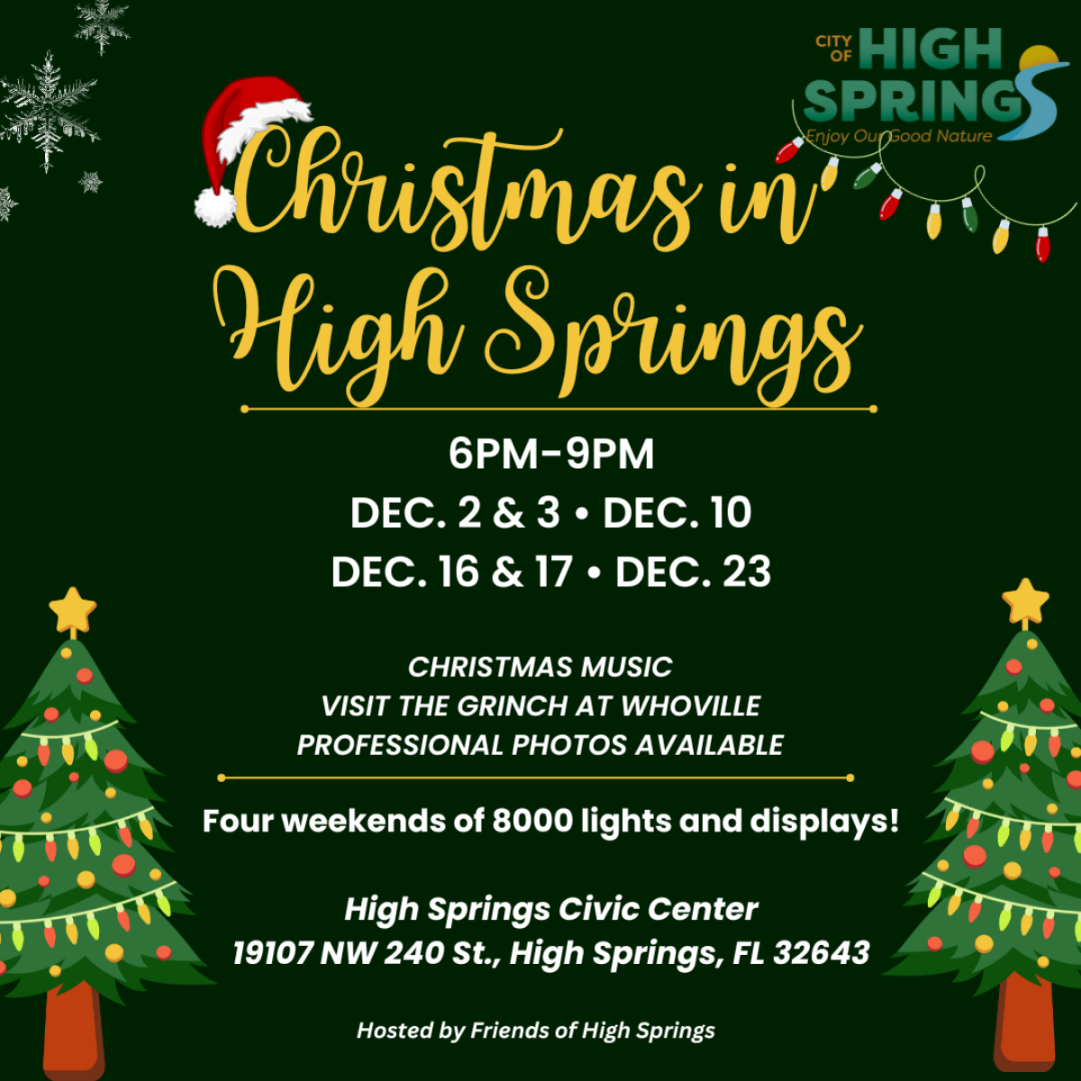 Christmas in High Springs Light Display event. Each weekend in December.